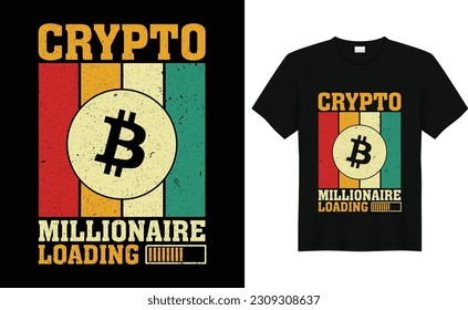 Crypto millionaire loading Bitcoin T-shirt Design,Funny Bitcoin shirt, crypto millionaire shirt