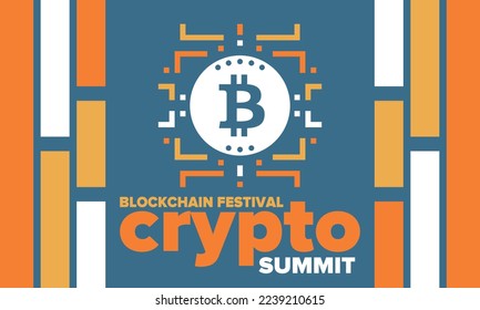 Crypto Summit. Blockchain Festival. Digital money and smart online technology. Finance, banking and business illustration. Cryptocurrency mining. Bitcoin logo. Flat design. Vector poster