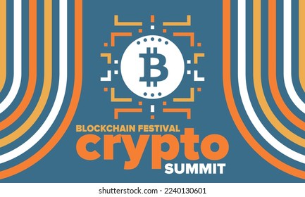 Crypto Summit. Blockchain Festival. Digital money and smart online technology. Finance, banking and business illustration. Cryptocurrency mining. Bitcoin logo. Flat design. Vector poster