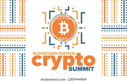 Crypto Summit. Blockchain Festival. Digital money and smart online technology. Finance, banking and business illustration. Cryptocurrency mining. Bitcoin logo. Flat design. Vector poster