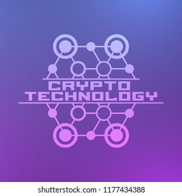 Crypto technology background. Blockchain concept illustration.