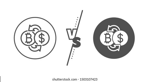 Cryptocurrency coin sign. Versus concept. Bitcoin exchange line icon. Dollar money symbol. Line vs classic bitcoin exchange icon. Vector