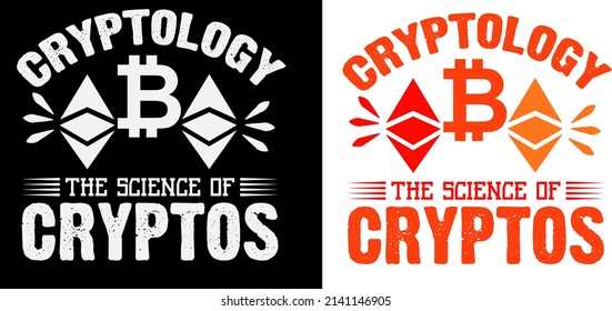 Cryptology the science of cryptos t shirt design