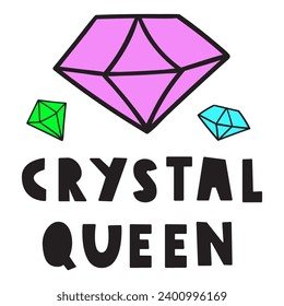 Crystal queen. Handwritten phrase. Flat vector illustration on white background.