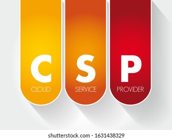 CSP Cloud Service Provider - third-party company offering a cloud-based platform, infrastructure, application and storage services, acronym text concept background