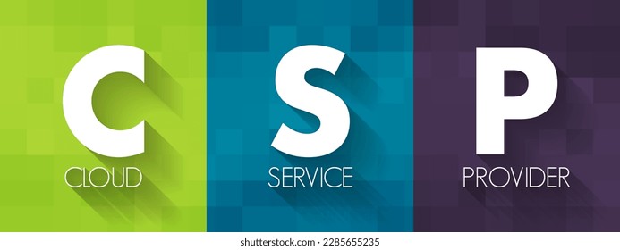 CSP Cloud Service Provider - third-party company offering a cloud-based platform, infrastructure, application and storage services, acronym text concept background