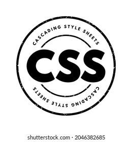 CSS Cascading Style Sheets - Language Used For Describing The Presentation Of A Document Written In A Markup Language, Acronym Text Stamp Concept Background