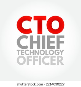 CTO Chief Technology Officer - Executive-level Position In A Company Whose Occupation Is Focused On The Scientific And Technological Issues, Acronym Text Concept Background