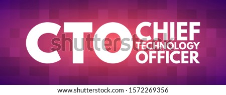 CTO Chief Technology Officer - executive-level position in a company whose occupation is focused on the scientific and technological issues, acronym text concept background