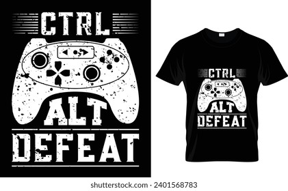 Ctrl Alt Defeat   gaming t-shirt design with vector graphics