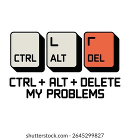 CTRL ALT DEL My Problems Funny Computer T Shirt Design