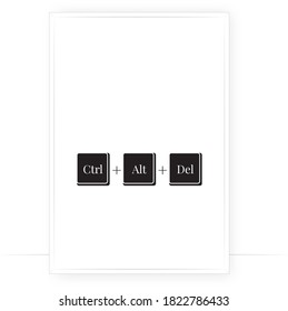 Ctrl + Alt + Del, vector. Ctrl, alt, delete icon. Minimalist modern poster design in frame. Wall art, artwork. 