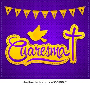 Cuaresma, Spanish translation: Lent, vector lettering, latin religious tradition illustration with cross