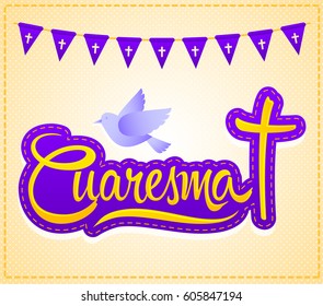 Cuaresma, Spanish translation: Lent, vector lettering, latin religious tradition illustration with cross