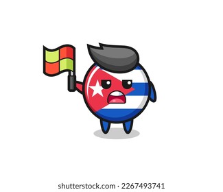 cuba flag badge character as line judge putting the flag up , cute style design for t shirt, sticker, logo element