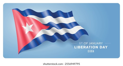 Cuba happy liberation day greeting card, banner vector illustration. Cuban national holiday 1st of January design element with realistic flag