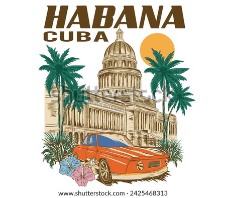 Cuba Havana graphic t shirt print design. Cuba typography print with sun, car. Vintage poster artwork. Palm tree with building.