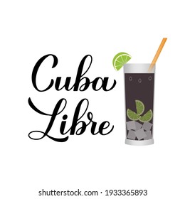 Cuba Libre calligraphy hand lettering with glass of cocktail. Cuban traditional drink with rum lime. Vector template for bar menu, flyer, banner, poster, sticker, logo design etc. 