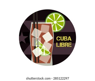 Cuba Libre cocktail. Can be used as icon, logo template, illustration or another way. Modern design. On stylish Cuba flag background. Vector illustration.