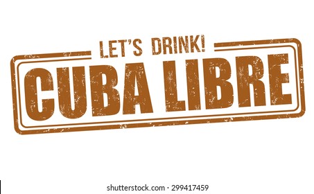 Cuba Libre cocktail grunge rubber stamp on white background, vector illustration