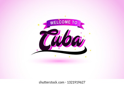 Cuba Welcome to Creative Text Handwritten Font with Purple Pink Colors Design Vector Illustration.