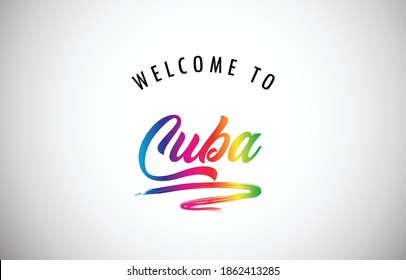 Cuba Welcome To Message in Beautiful and HandWritten Colored Modern Gradients Vector Illustration.