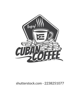 Cuban coffee icon, cafe bar menu or coffee package vector label. Cuba travel, culture and cuisine symbol of coffee beans, Cuba flag and cup mug of espresso, americano or cappuccino for cafeteria sign