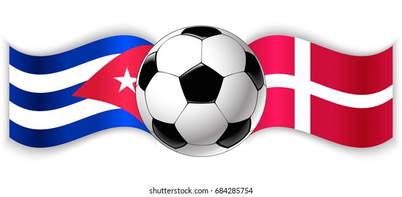 Cuban and Danish wavy flags with football ball. Cuba combined with Denmark isolated on white. Football match or international sport competition concept.