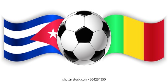 Cuban and Malian wavy flags with football ball. Cuba combined with Mali isolated on white. Football match or international sport competition concept.