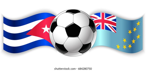 Cuban and Tuvaluan wavy flags with football ball. Cuba combined with Tuvalu isolated on white. Football match or international sport competition concept.