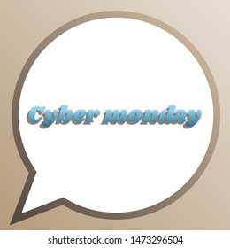 Cuber Monday slogan. Bright cerulean icon in white speech balloon at pale taupe background. Illustration.