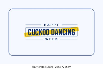 Cuckoo Dancing Week Holiday Concept