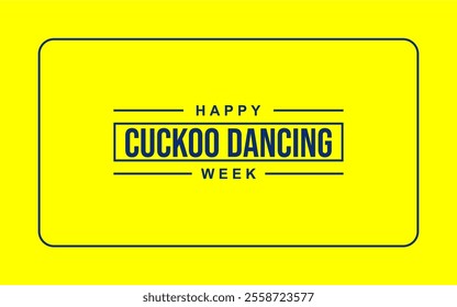 Cuckoo Dancing Week Holiday Concept