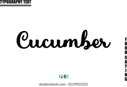 Cucumber Stylish Text Typography Of Food Caption