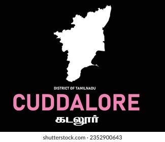 Cuddalore District of tamilnadu english and tamil text. tamilnadu map white filled silhouette poster design.