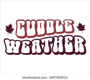 Cuddle Weather Retro Svg,Says Svg,Funny Svg,Pumpkin Svg,Fall Svg,Autumn Svg,Fall Quotes Svg,Spice Baby Svg,Pumpkin Season Svg,Cut File,Silhouette