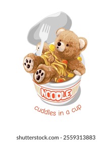 cuddles in a cup slogan with bear toy in noodle cup vector illustration