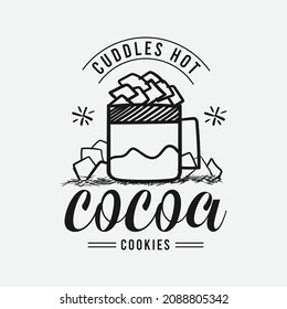 Cuddles Hot Cocoa Cookies lettering, chocolate quote for print, poster, t-shirt and much more