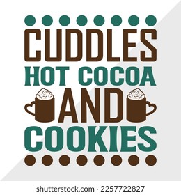 Cuddles Hot Cocoa And Cookies SVG Printable Vector Illustration svg
