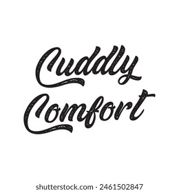 cuddly comfort text on white background.