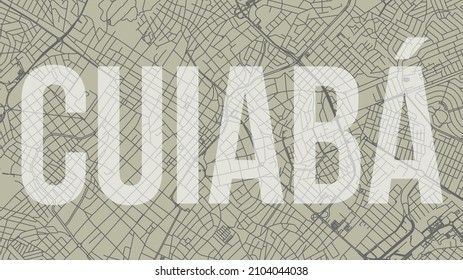 Cuiaba map city poster, horizontal background vector map with opacity title. Municipality area street map. Widescreen Brazilian skyline panorama.