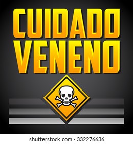Cuidado Veneno - Warning Poison spanish text - vector hazard sign