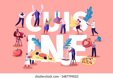 Cuisine Concept with Tiny People and Chief Characters Cooking Eating and Holding Different Huge Food Pieces. Fast Food Cafe Visitors Poster Banner Flyer Brochure. Cartoon Flat Vector Illustration