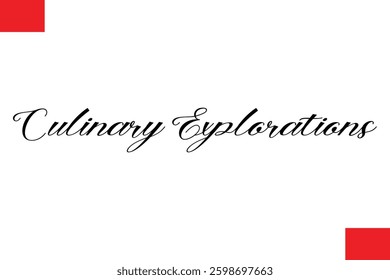 Culinary Explorations Modern Typography Text Quote Food Slogan Phrase