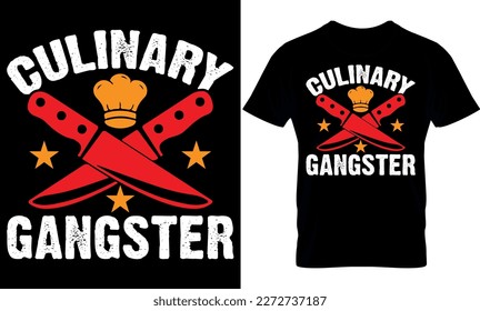 culinary gangster. cooking t-Shirt Design, cooking t Shirt Design, cooking design, cook t-shirt design,