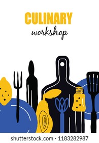 Culinary workshop banner.Illustration of utensils and food. Vector design.