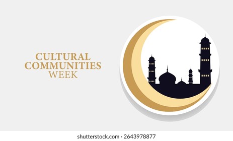 Cultural Communities Week, Celebrating Diversity, Unity, and Heritage