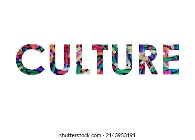 CULTURE. Colorful Typography Text Banner. Vector The Word CULTURE