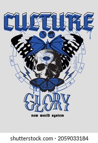 Culture glory text with skull and butterfly vector design for tee and poster