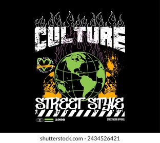 culture urban street style slogan with fire globe graphic vector illustration design on black background